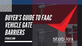 Buyer’s Guide to FAAC Vehicle Gate Barriers: Everything You Need to Know