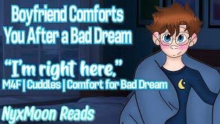 Boyfriend Comforts You After A Bad Dream [M4F] [Cuddles] [Bad Dream Comfort]