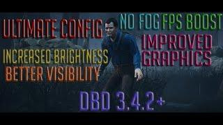 [PATCHED] ULTIMATE OP Config! Dead by Daylight | NO FOG Increased Brightness FPS Boost