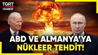 Putin Atom Bombasıyla Tehdit Etti! Rus Liderden ABD ve Almanya'ya Açık Tehdit! - TGRT Haber