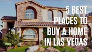 5 Best Places to Buy a Home in Las Vegas