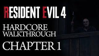 Resident Evil 4 Remake - Chapter 1 Walkthrough (Hardcore Difficulty)