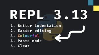 5 EPIC New Features In REPL (Python 3.13)