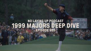 1999 Majors Deep Dive | NLU Pod, Ep 955