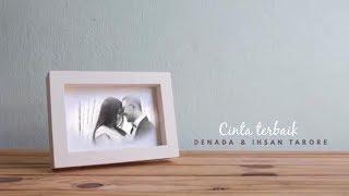 CINTA TERBAIK DENADA - IHSAN TARORE [ OFFICIAL MUSIC VIDEO ]