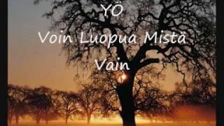 Yö - Voin Luopua Mistä Vain