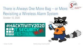 There is Always One More Bug - or More: Revisiting a Wireless Alarm System (Hacktivity 2020)