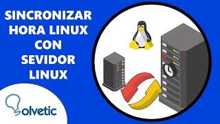 Sincronizar Hora Linux con Servidor NTP ️