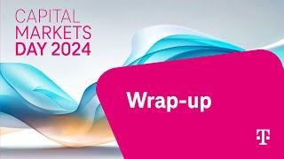 Wrap-up by Tim Höttges CEO - Deutsche Telekom's Capital Market Day 2024 #DTCMD24