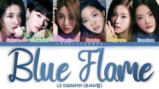 LE SSERAFIM (르세라핌) – Blue Flame Lyrics (Color Coded Han/Rom/Eng)