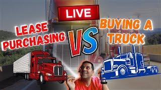 Lease Purchase vs Buying a Truck: LIVE Breakdown & Q&A