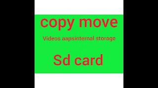 copy move internal storage to sd card videos