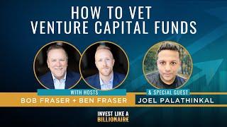 How to Vet Venture Capital Funds feat. Joel Palathinkal