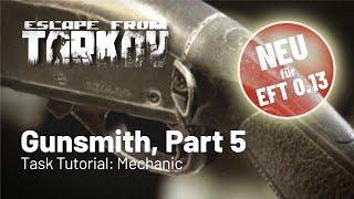 Gunsmith Part 5 - neu für Patch 0.13 - Task Tutorial: Mechanic (Deutsch)