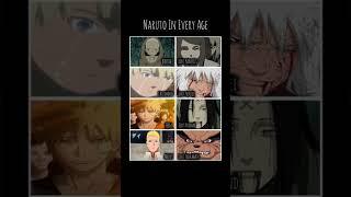 Naruto In Every Age  #narutoedit #narutoshippuden #naruto #narutouzumaki #narutoamv #narutoedits