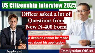 US Citizenship Interview 2025 - Official USCIS new N400 application (Questions and sample answers)