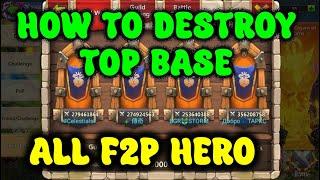 HOW TO DESTROY TOP BASE | ALL F2P HERO | CASTLE CLASH