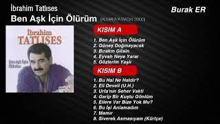 İbrahim Tatlıses - Ben Aşk İçin Ölürüm (KISIM A FULL ALBÜM) Almanya Baskı 2000