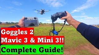 Complete DJI Goggles 2/Integra Mini 3 Pro and Mavic 3 Series Guide