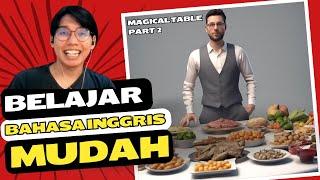 BELAJAR BAHASA INGGRIS MUDAH! BELAJAR DARI SHORT STORY!MAGICAL TABLE PART 2