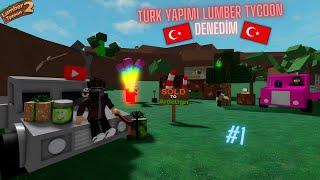 Lumber Tycoon 2 AMA TÜRK YAPIMI? #1