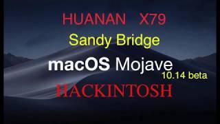 MacOS 10.14 beta Mojave HACKINTOSH Sandy Bridge Huanan X79