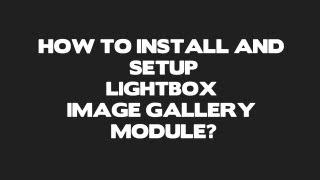 How to setup and install Lightbox Image Gallery extension for Joomla ?