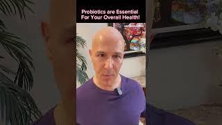 Probiotics are Essential for Your Overall Health!  Dr. Mandell