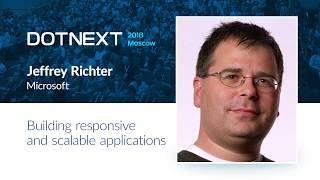 Jeffrey Richter — Building responsive and scalable applications