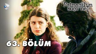 Fatmagül'ün Suçu Ne? 63. Bölüm - FULL BÖLÜM