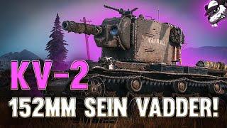 KV-2: 152mm sein Vadder! [World of Tanks - Gameplay - Deutsch]