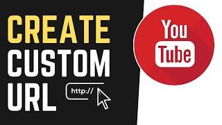 How To Create Your YouTube Custom URL - (NEW 2021 UPDATE)