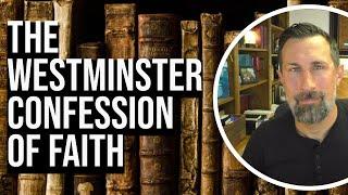 Westminster Confession of Faith: Overview