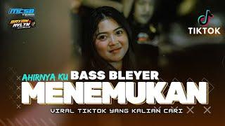 DJ BLEYER AHIRNYA KU MENEMUKAN MU YANG RAME DI TIKTOK - MCSB - ADA PARTY BATTLE NYA DIKIT 