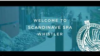 The Scandinave Spa Experience - Whistler