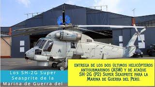 Completada la entrega de los SH-2G Super Seasprite a la Marina de Guerra del Perú