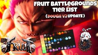 FRUIT BATTLEGROUNDS TIER LIST (DOUGH V2 UPDATE)