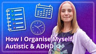 How I Organise Myself   Autistic & ADHD