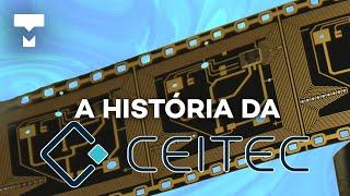 A história da Ceitec – História da Tecnologia