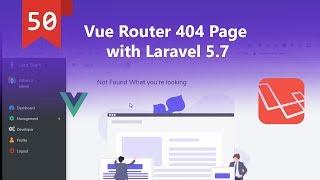 Vue Router 404 Page with Laravel 5.7