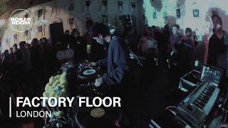 Factory Floor Boiler Room DJ Set