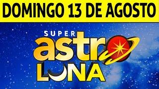 Resultado de ASTRO LUNA del Domingo 13 de Agosto de 2023 | SUPER ASTRO 