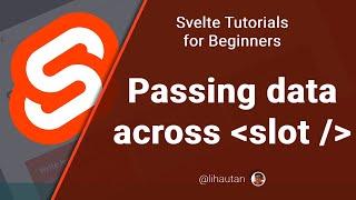 Svelte Tutorial for Beginners - Passing data across slot