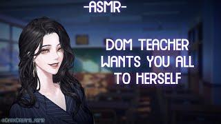 [ASMR] [ROLEPLAY] dom teacher wants you all to herself (binaural/F4A)