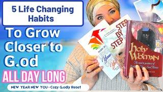 Get CLOSER to G.od with these 5 LIFE CHANGING Habits | New Year New YOU Achieve Spiritual Growth NOW