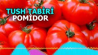 pomidor tush tabiri - Тушда Помидор курса - tushda pamidor korish