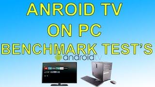 Android Tv On Pc Benchmark test's