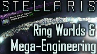 Ring Worlds & Mega-Engineering Guide - Stellaris Tutorial / Stellaris Tips