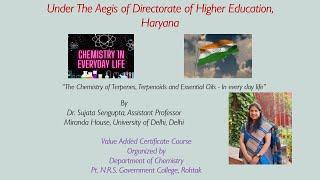 The Chemistry of terpenes, terpenoids&Essential Oils-their role in everyday life Dr. Sujata Sengupta