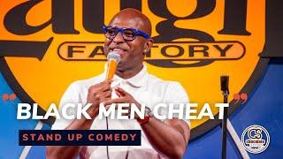 Black Men Cheat - Comedian Henry Coleman - Chocolate Sundaes Standup Comedy